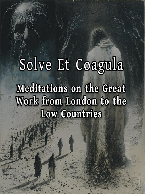 Title details for Meditations on the Great Work from London to the Low Countries by Shadow Haze - Available